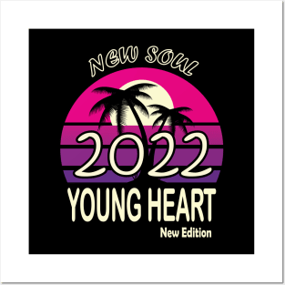 2022 Birthday Gift New Soul Young Heart Posters and Art